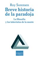 Portada del Libro Breve Historia De La Paradoja de Roy Sorensen - 9788483830062