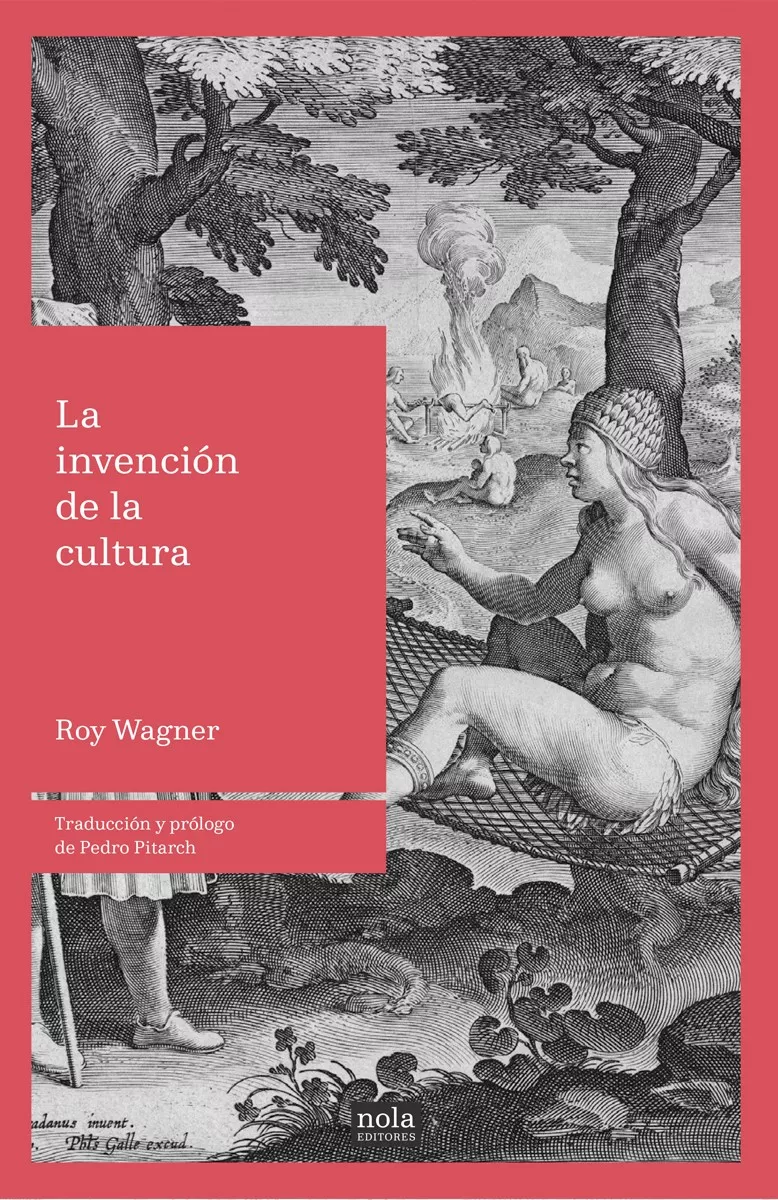 Portada del Libro La Invencion De La Cultura de Roy Wagner - 9788494708541