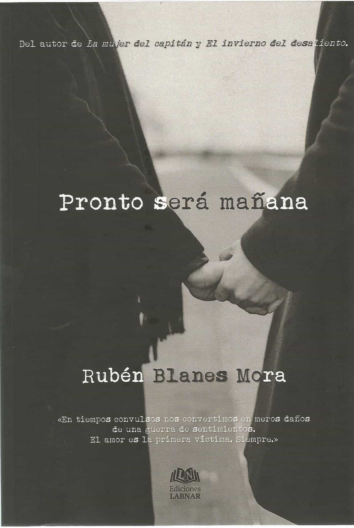 Portada del Libro Pronto Será Mañana de Ruben Blanes Mora - 9788416366460