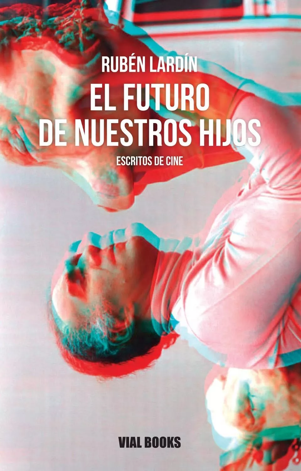 Portada del Libro El Futuro De Nuestros Hijos de Ruben Lardin Carballo - 9788494779466