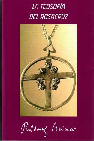 Portada del Libro La Teosofía Del Rosacruz de Rudolf Steiner - 9788492843978