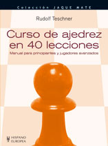 Portada del Libro Curso De Ajedrez En 40 Lecciones de Rudolf Teschner - 9788425517372