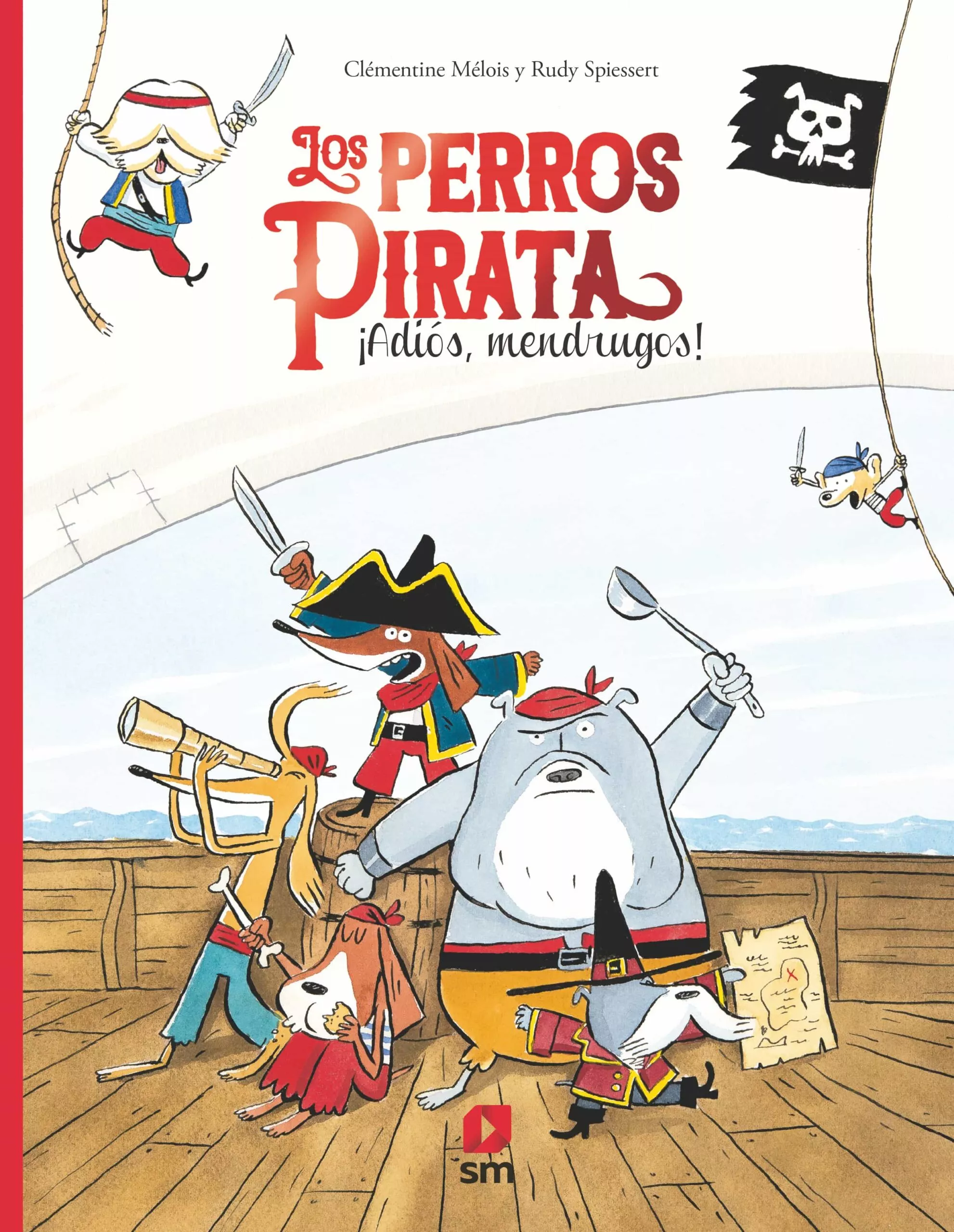 Portada del Libro Los Perros Pirata 1: ¡Adios Mendrugos! de Rudy Spiessert - 9788413183046