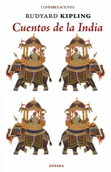 Portada del Libro Cuentos De La India (Confabulaciones 122) de Rudyard Kipling - 9788417726164