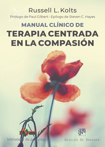 Portada del Libro Manual Clínico De Terapia Centrada En La Compasión de Russell L. Kolts - 9788433030993