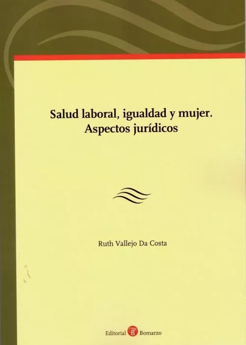 Portada del Libro Salud Laboral Igualdad Y Mujer. Aspectos Jurídicos de Ruth (Coord.) Vallejo Da Costa - 9788417310851