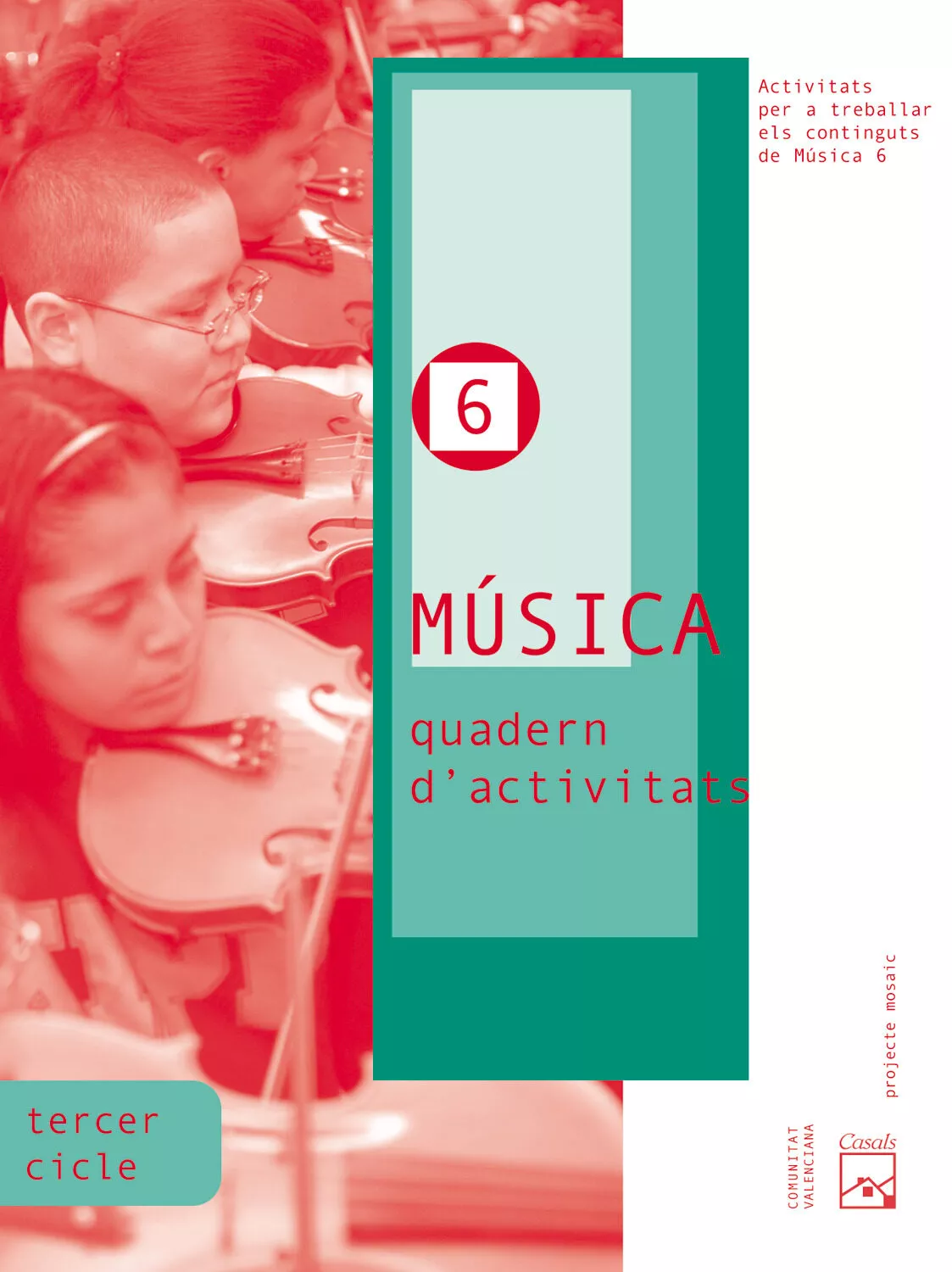 Portada del Libro Musica 6: Cuadern De Activitats (3Er Cicle) (Proyecte Mosaic) de Ruth Ortin Lozano - 9788421835395