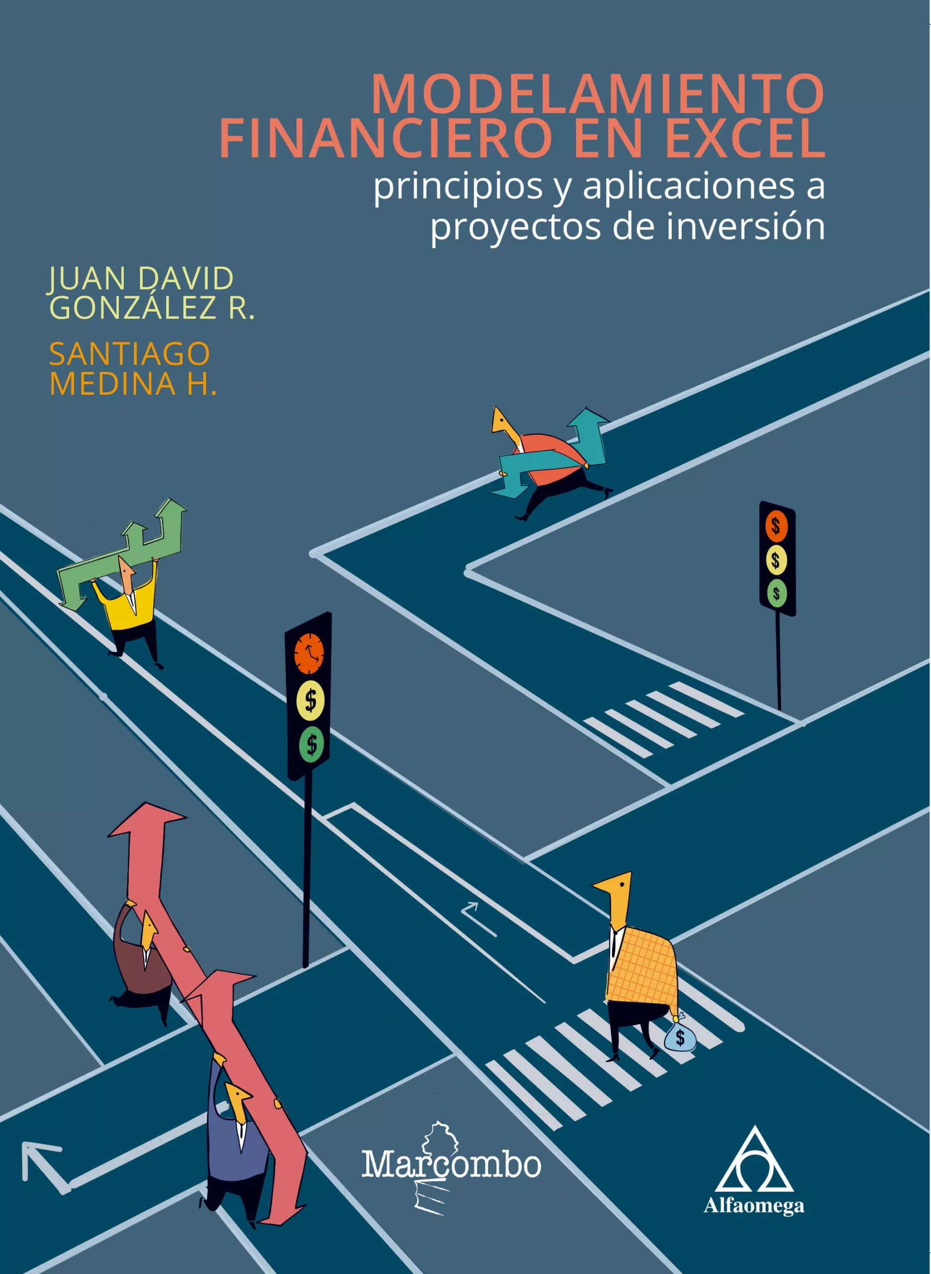 Portada del Libro Modelamiento Financiero En Excel: Principios Y Aplicaciones A Proyecto de S Medina H. - 9788426727961
