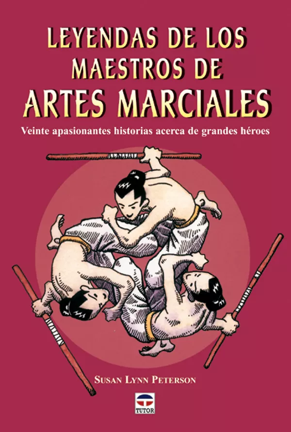 Portada del Libro Leyendas De Los Maestros De Artes Marciales: Veinte Apasionantes Histo de S. Lynn Peterson - 9788479024802