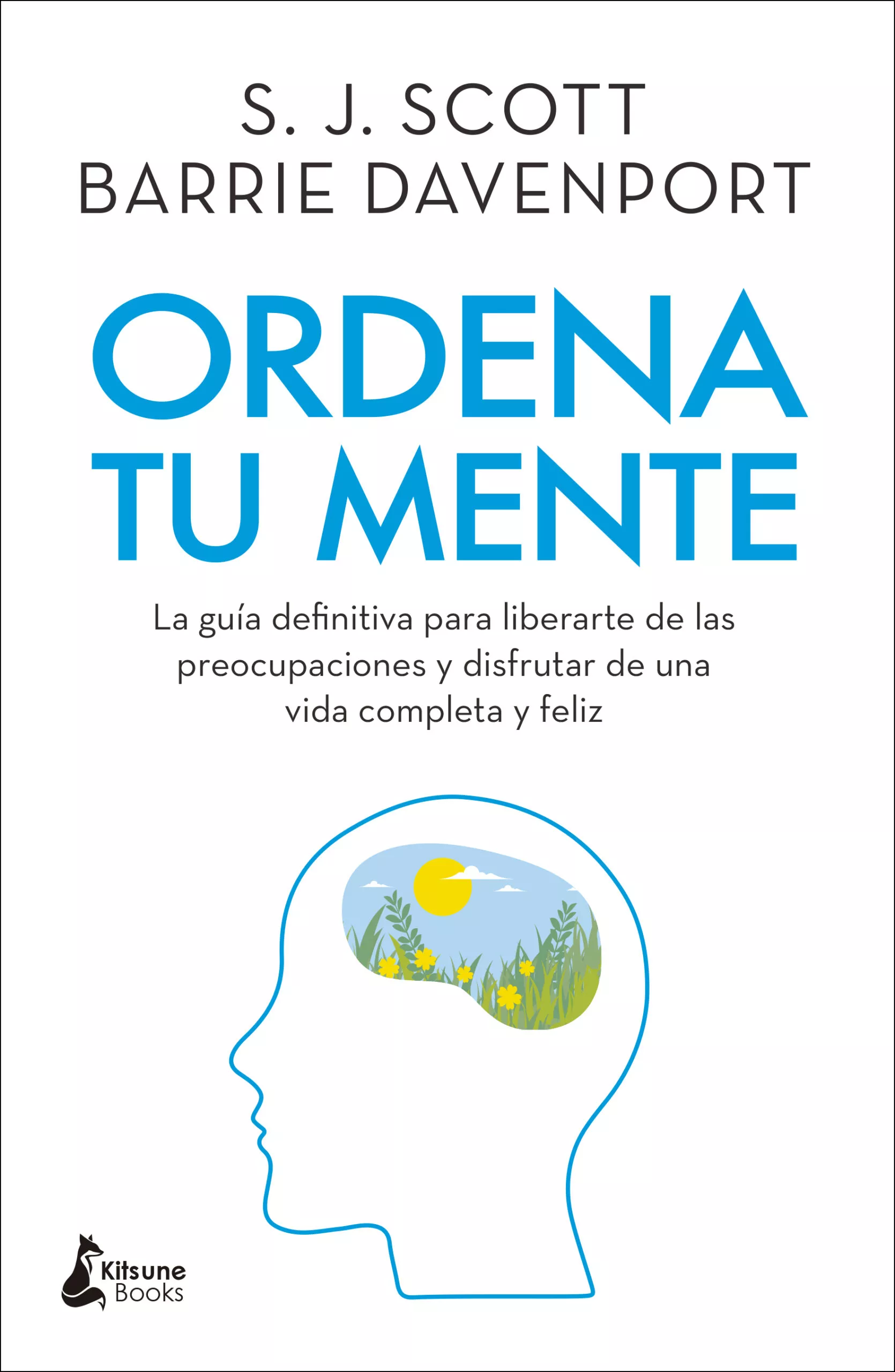 Portada del Libro Ordena Tu Mente de S.J. Scott - 9788416788361