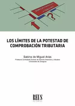 Portada del Libro Los Limites De La Potestad De Comprobacion Tributaria de Sabina E. De Miguel Arias - 9788429021929