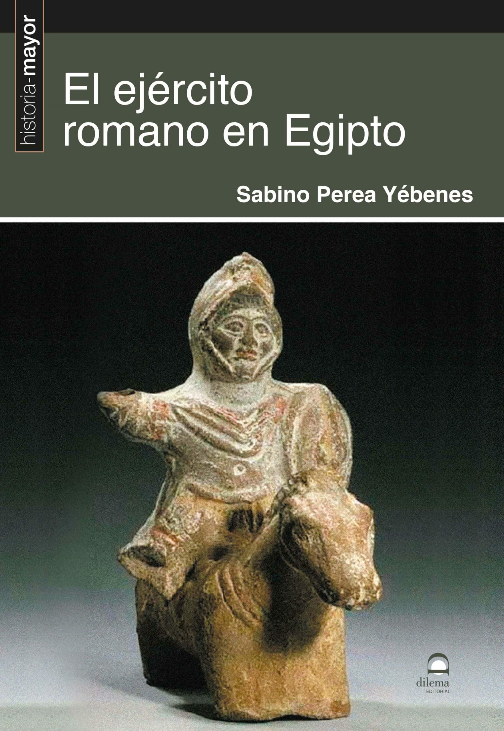 Portada del Libro El Ejército Romano En Egipto de Sabino Perea Yebenes - 9788498274790