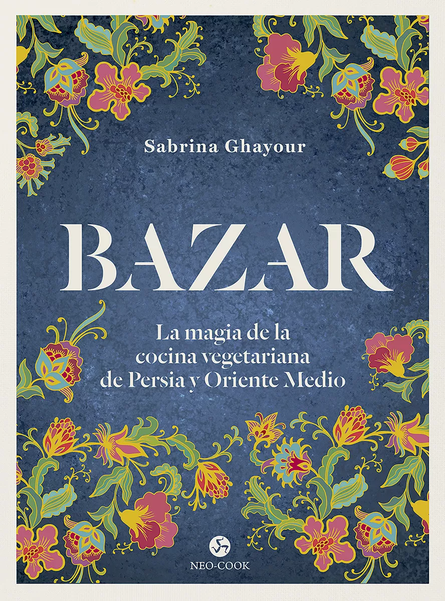 Portada Del Libro Bazar: La Magia De La Cocina Vegetariana De Persia Y Oriente Medio De Sabrina Ghayour - 9788415887492