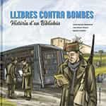Portada del Libro Llibres Contra Bombes. Historia Dun Bibliobus de Safont - 9788439399957