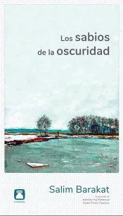 Portada del Libro Los Sabios De La Oscuridad de Salim Barakat - 9788494579851