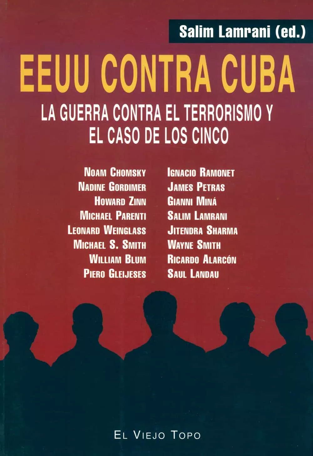 Portada del Libro Ee.Uu. Contra Cuba: La Guerra Contra El Territorio Y El Caso De L Os C de Salim Lamrani - 9788496356375