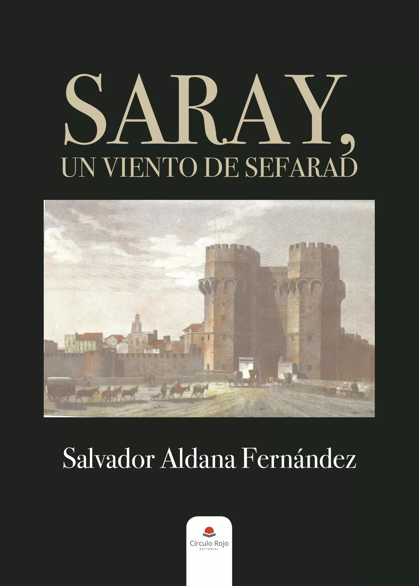 Portada del Libro Saray Un Viento De Sefarad de Salvador Aldana Fernandez - 9788413317311