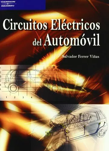 Portada del Libro Circuitos Electricos Del Automovil de Salvador Ferrer Viñas - 9788428329125