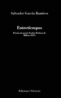 Portada del Libro Entretiempos de Salvador Garcia Ramirez - 9788412173239