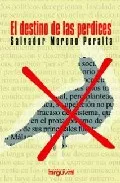 Portada del Libro El Destino De Las Perdices de Salvador Moreno Peralta - 9788496435162