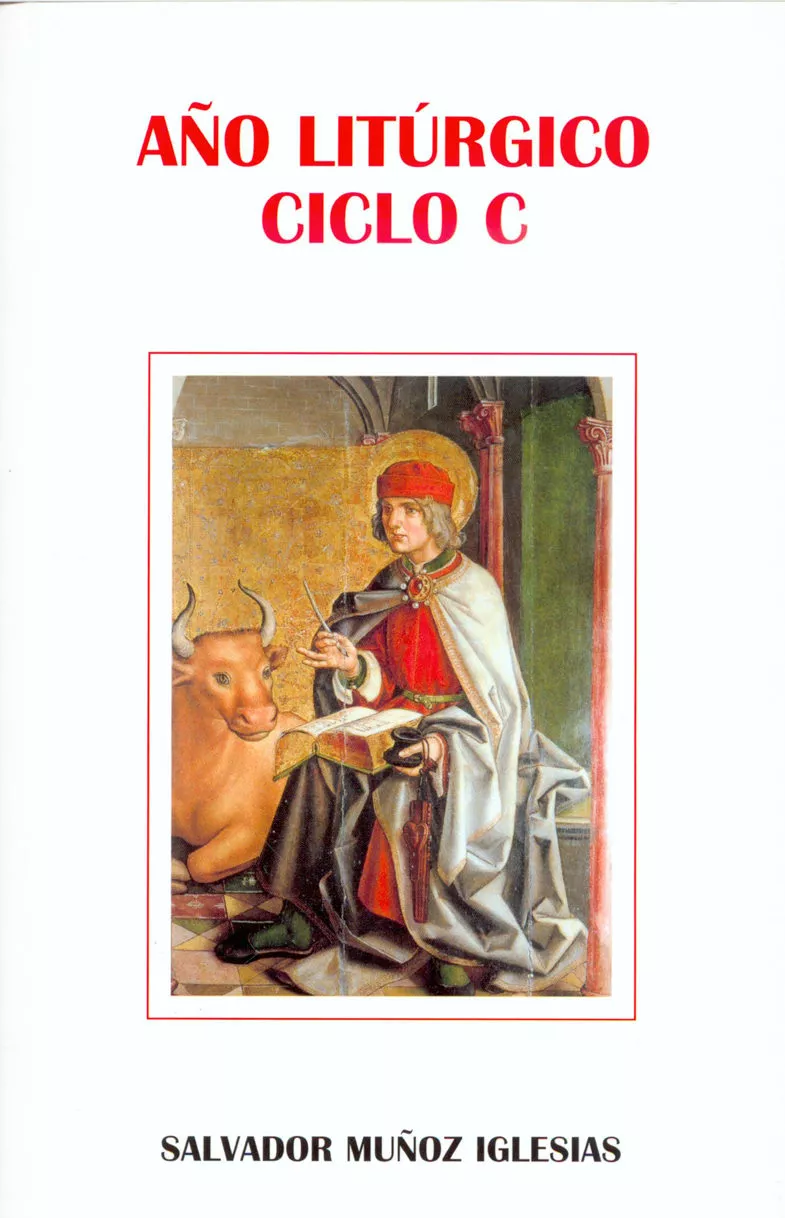 Portada del Libro Año Liturgio Ciclo C de Salvador Muñoz Iglesias - 9788470683022
