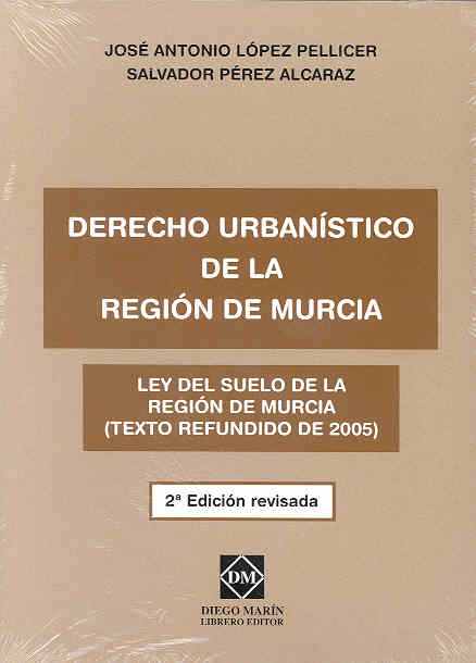 Portada del Libro Derecho Urbanistico De La Region De Murcia (2ª Ed.) de Salvador Perez Alcaraz - 9788484255208