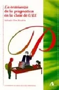 Portada del Libro La Enseñanza De La Pragmatica En La Clase De E/Le de Salvador Pons Borderia - 9788476356074