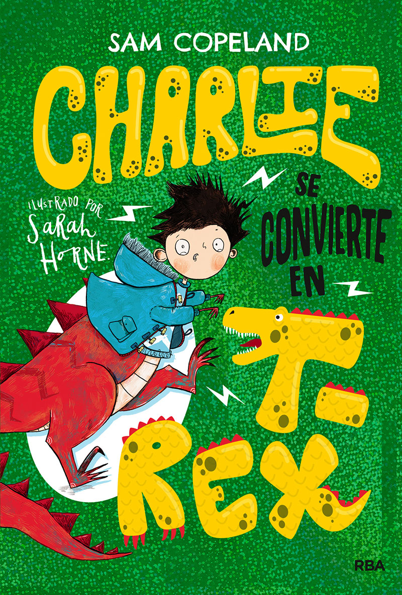 Portada del Libro Charlie Se Convierte En T-Rex de Sam Copeland - 9788427218659
