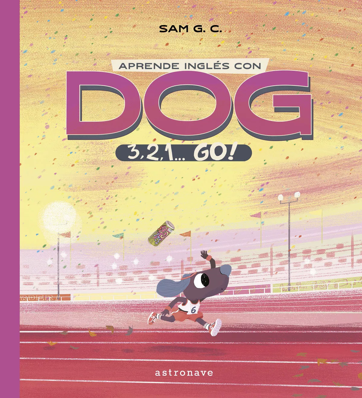 Portada del Libro Aprende Ingles Con Dog: 3 2 1 Go! de Sam G. C. - 9788467939880