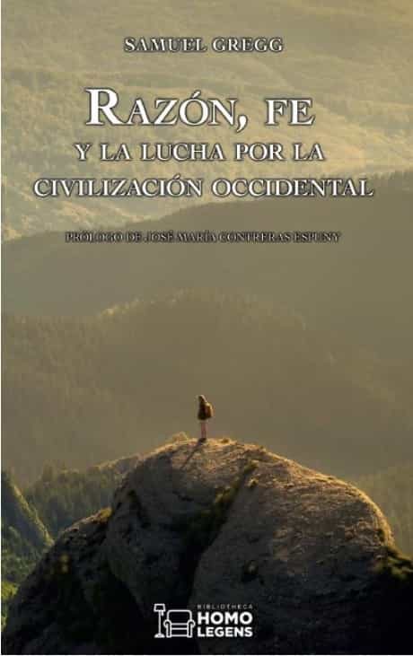Portada del Libro Razón Fe Y Lucha Por La Civilización Occidental de Samuel Gregg - 9788418162084