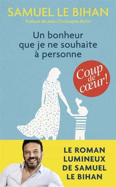 Portada del Libro Un Bonheur Que Je Ne Souhaite À Personne de Samuel Le Bihan - 9782290209707