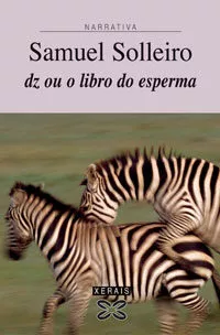 Portada del Libro Dz Ou O Libro Do Esperma de Samuel Solleiro Gonzalez - 9788497824552