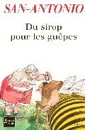 Portada del Libro Du Sirop Pour Les Guepes de San Antonio - 9782265078505