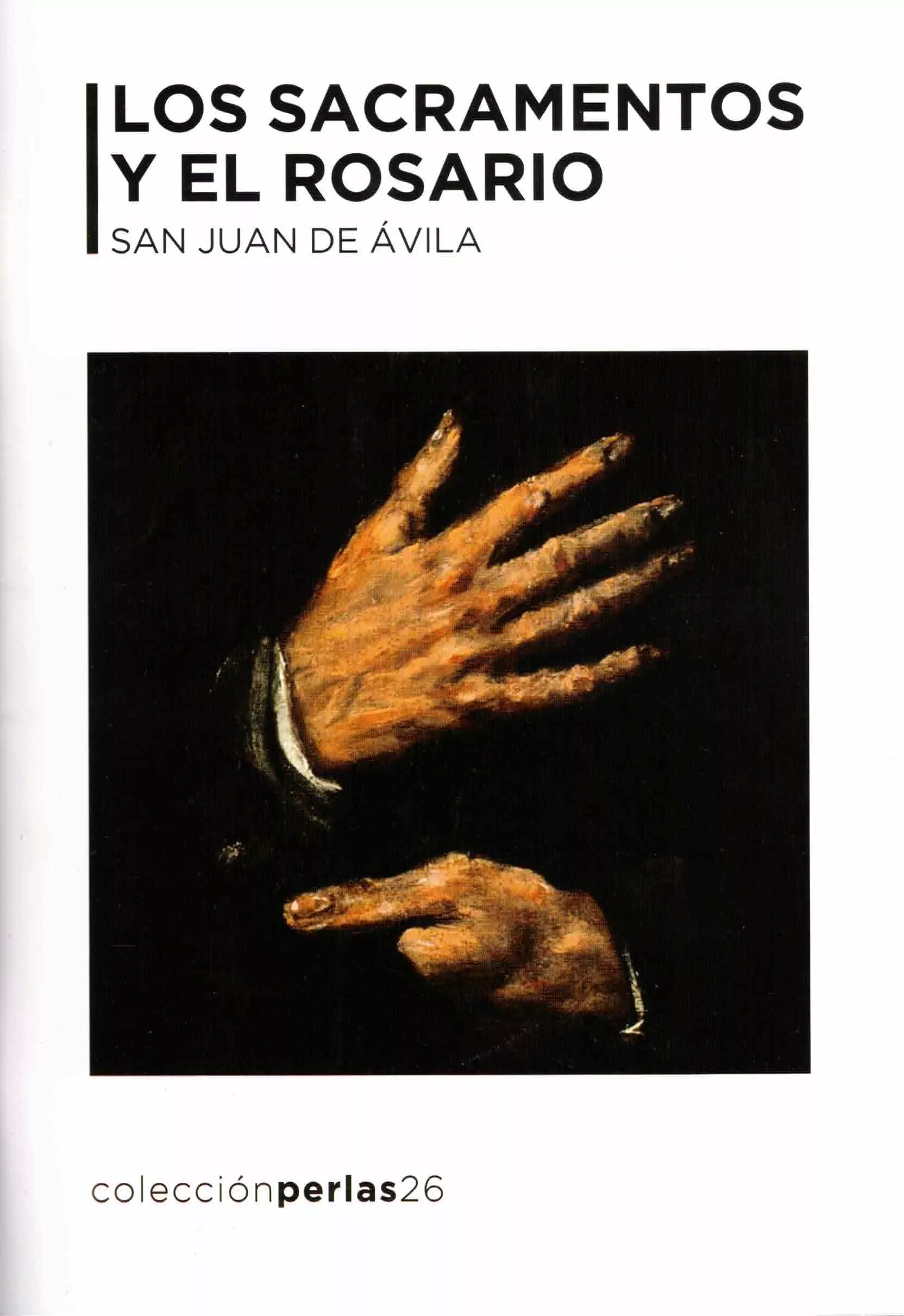 Portada del Libro Los Sacramentos Y El Rosario de San Juan De Avila - 9788412086423
