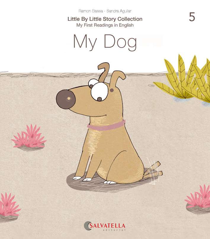 Portada del Libro Little By Little (Ratito Ratito) 5.-My Dog de Sandra Aguilar - 9788417841645