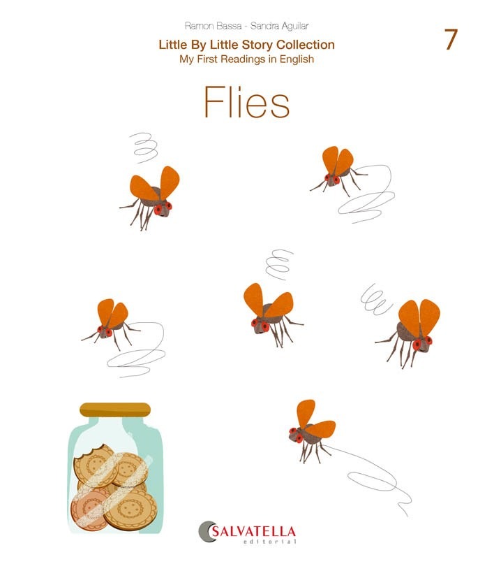 Portada del Libro Little By Little (Ratito Ratito) 7.-The Flies de Sandra Aguilar - 9788417841669