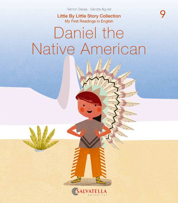 Portada del Libro Little By Little (Ratito Ratito) 9.-Daniel The Indian de Sandra Aguilar - 9788417841683