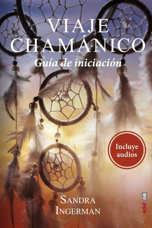 Portada del Libro Viaje Chamanico: Guia De Iniciacion de Sandra Ingerman - 9788441439672