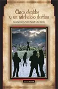 Portada del Libro Cinco Elegidos Y Un Misterioso Destino de Sandra Margallo - 9788461133529