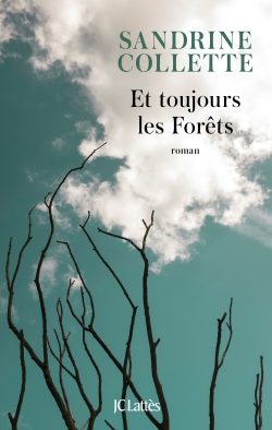 Portada del Libro Et Toujours Les Forêts de Sandrine Collette - 9782709666152