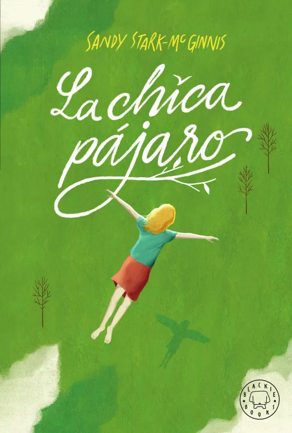 Portada del Libro La Chica Pájaro de Sandy Stark Mcginnis - 9788417552794