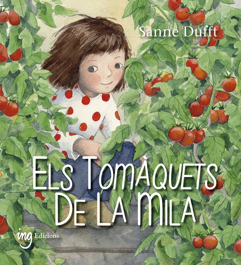 Portada del Libro Els Tomaquets De La Mila de Sanne Dufft - 9788412029345