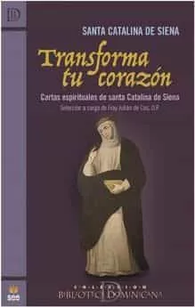Portada del Libro Transforma Tu Corazón de Santa Catalina De Siena - 9788482603582