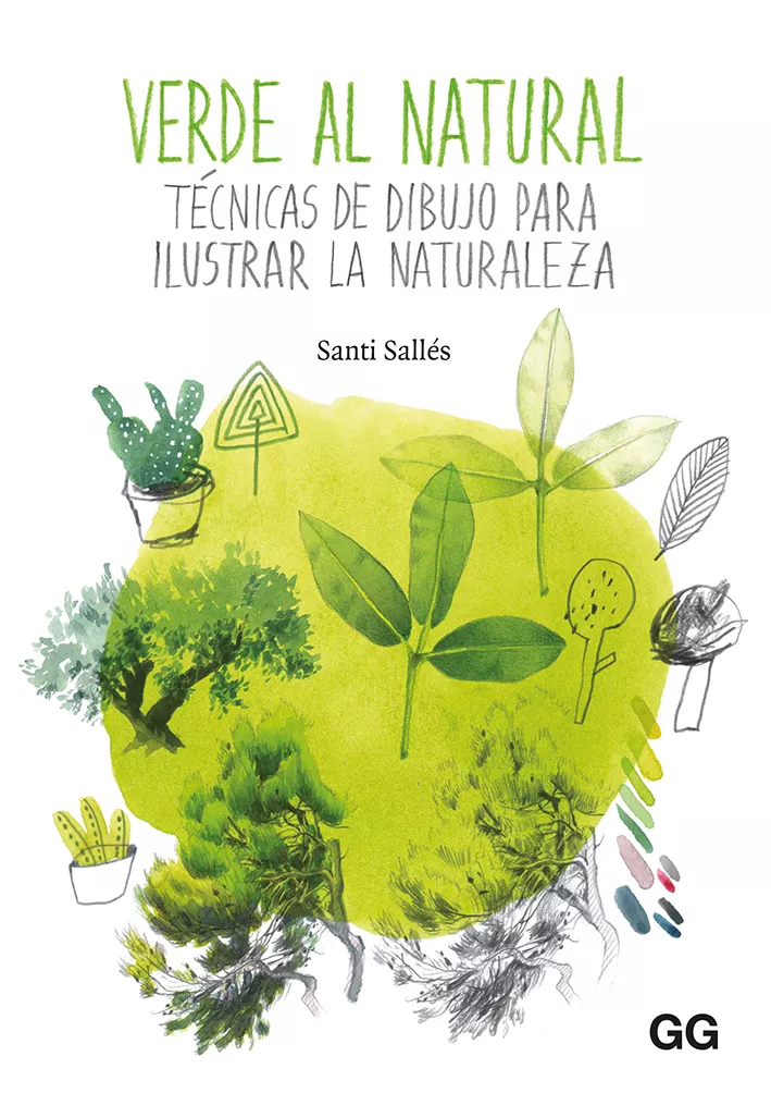 Portada del Libro Verde Natural. Tecnicas De Dibujo Para Ilustrar La Belleza de Santi Salles - 9788425231612