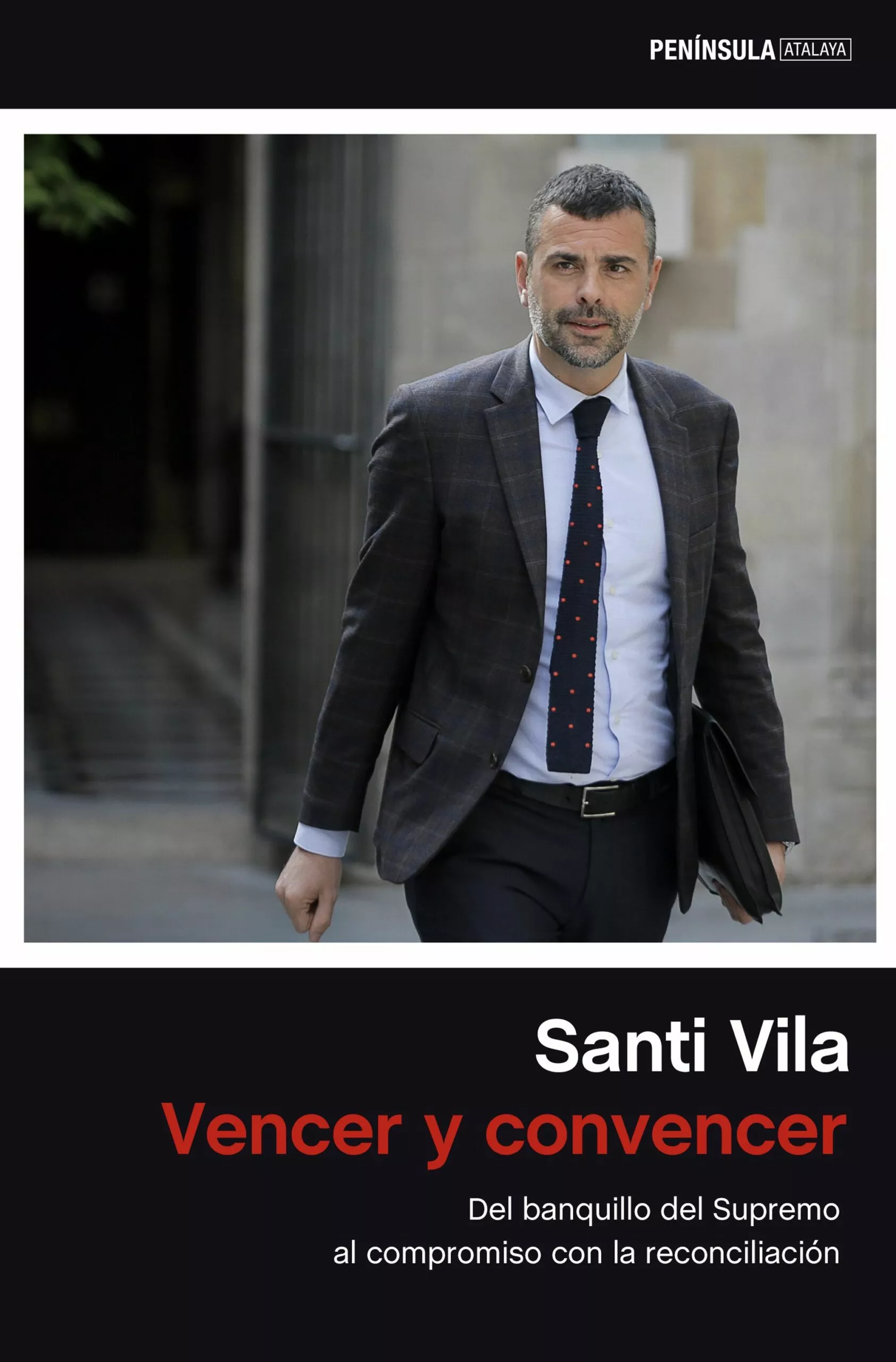 Portada del Libro Vencer Y Convencer: Del Banquillo Del Supremo Al Compromiso Con Al Rec de Santi Vila - 9788499428918