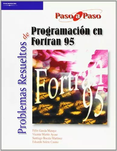 Portada del Libro Problemas Resueltos De Programacion En Fortran 95 de Santiago Boceta Martinez - 9788497322874