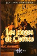 Portada del Libro Los Ciegos De Cuenca de Santiago Carretero - 9788495794901