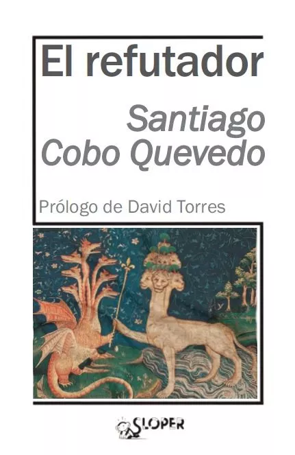 Portada del Libro El Refutador de Santiago Cobo Quevedo - 9788417200244
