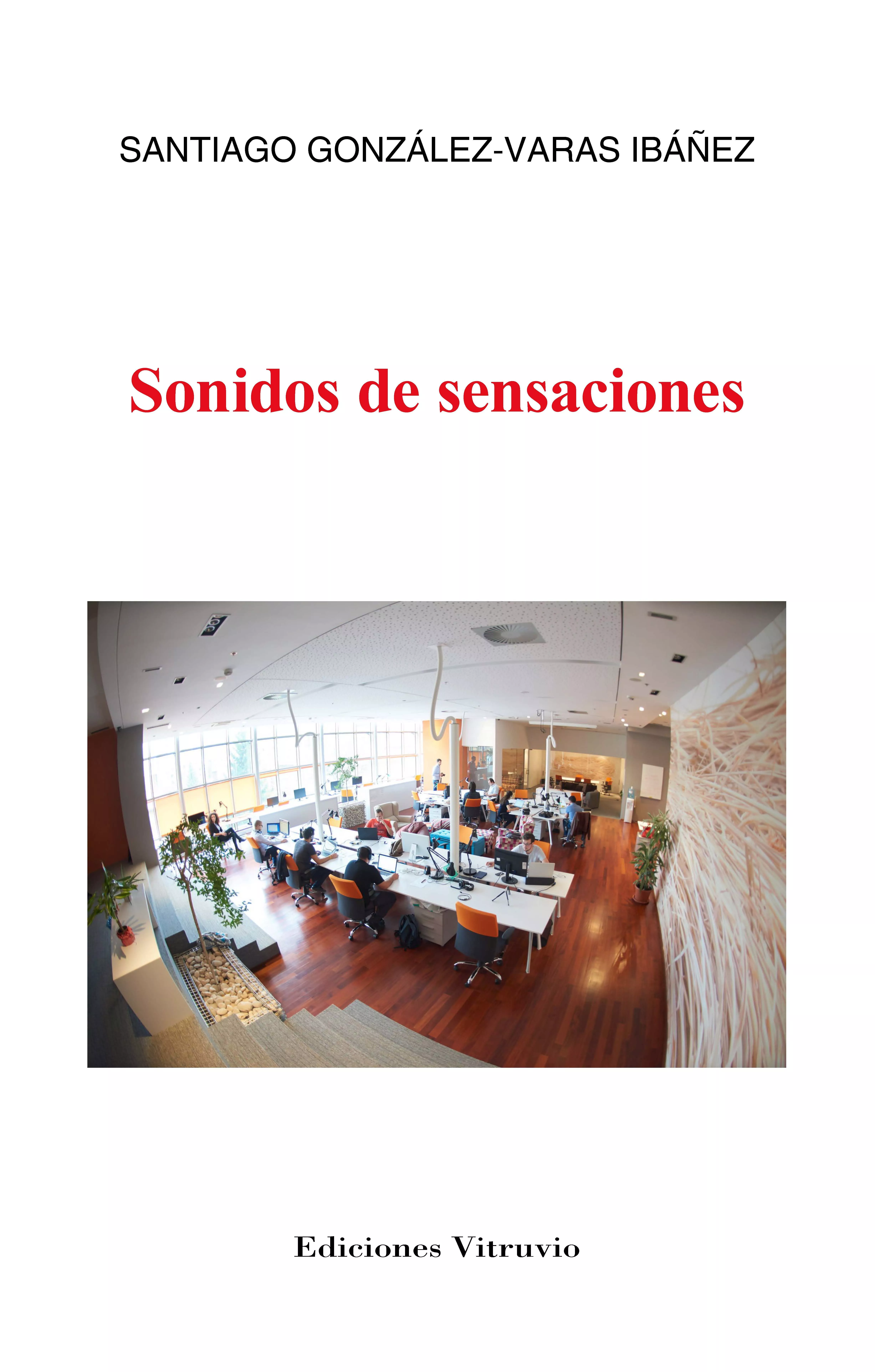 Portada del Libro Sonidos De Sensaciones de Santiago Gonzalez Varas Ibañez - 9788412073720