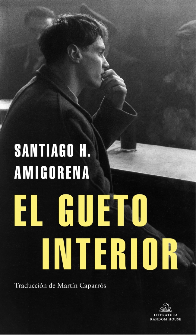 Portada del Libro El Gueto Interior de Santiago H. Amigorena - 9788439737155